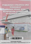 Pengaruh Strategi IMC Terhadap Brand Image dan Keputusan Pembelian Konsumen Toyota