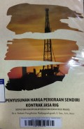 Penyusunan harga perkiraan sendiri kontrak jasa rig : kepastian hukum dalam kegiatan usaha hulu migas