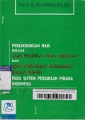 Perlindungan HAM Melalui Asas Praduga Tidak Bersalah dan Asas Persamaan Kedudukan Dalam Hukum Pada Sistem Peradilan Pidana Indonesia