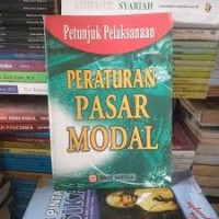 Petunjuk Pelaksanaan Peraturan Pasar Modal
