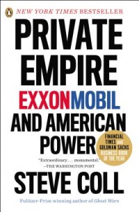 Private Empire ExxonMobil and American Power