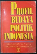 Profil Budaya Politik Indonesia