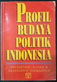 Profil Budaya Politik Indonesia