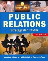 Public Relations : Strategi dan Taktik (Jilid satu)