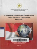 Rangkuman Kegiatan Diskusi dan Monev Asdep Hubungan Internasional Tahun 2012