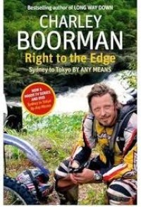 Right to the Edge Sydney to Tokyo by Any Means