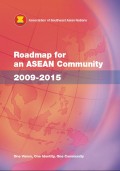 Roadmap for an ASEAN Community 2009 - 2015