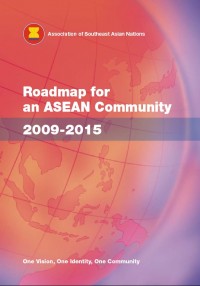 Roadmap for an ASEAN Community 2009 - 2015