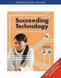 Succeeding with Technology : Computer concepts for your life 4th ed.