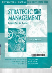 Strategic Management : Instructor's Manual with Test Item File