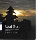 Real Bali : Temples, Palaces, Museums and Nature