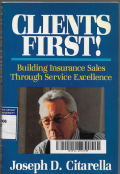 Clients First : Building Insurance Sales Through Service Excellence