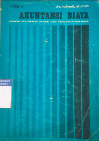 Akuntansi Biaya : Penentuan Harga Pokok dan Pengendalian Biaya Ed.3