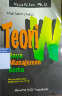 Mari Menciptakan Teori W Gaya Manajemen Korea