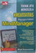 Teknik Jitu Mengelola Kreativitas Menggunakan Mind Manager