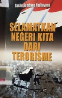 Selamatkan Negeri Kita Dari Terorisme