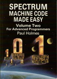 Spectrum Machine Code Made easy vol. ii