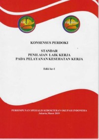 Standar Penilaian Laik Kerja Pada Pelayanan Kesehatan Kerja Edisi 1