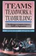 Teams : Teamwork & Team Building