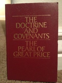 The Doctrine and Covenants The Pearl of Great Price