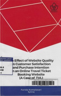 The Effect of Website Quality on Customer Satisfaction and Purchase Intention in an Online Travel Ticket Booking Website (A Case of TVL)