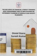 The Influence of Financial Literacy Towards Asset Management and Its Implication on Retirement Planning of Middle-Class Society in Jakarta