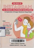 The Role of Instagram in Romantic Relationship Development : An Exploration of Knapp's Relational Stage Model