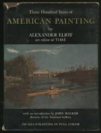 Three Hundred Years of American Painting