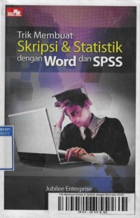 Trik Membuat Skripsi & Statistik dengan Word dan SPSS