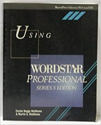 Using Wordstar Professional 5th Ed.