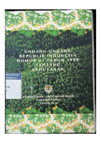 Undang-undang Republik Indonesia Nomor 41 Tahun 1999 tentang Kehutanan