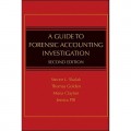 A Guide to Forensic Accounting Investigation, 2nd ed.