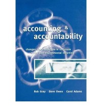 Accounting & accountability : change and challenges in corporate social and environmental reporting