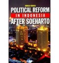 Political Reform in Indonesia After Soeharto