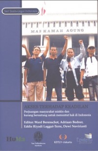 Akses terhadap Keadilan: Perjuangan Masyarakat miskin dan Kurang beruntung untuk menuntut hak di Indonesia