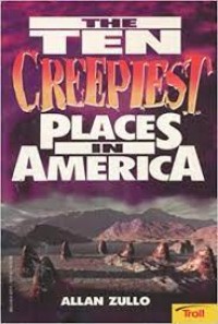 The ten Creepiest Places in America