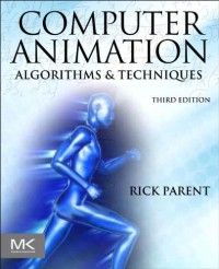 Computer Animation : Algorithm & Techniques 3rd ed.