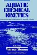 Aquatic Chemical Kinetics : Reaction Rates of Processes in natural Water