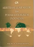 Arbitrase Luar Negeri dan Pemakaian Hukum Indonesia