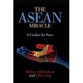 The ASEAN Miracle : A Catalyst for Peace