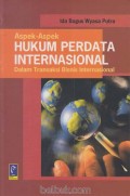 Aspek-aspek Hukum Perdata Internasional dalam Transaksi Bisnis Internasional