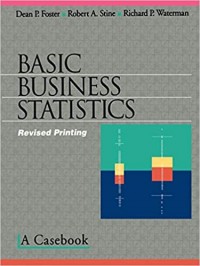 Basic Business Statistics : A Casebook