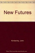 New Futures : The Challenge of Managing Corporate Transitions