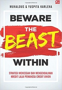 Beware The Beast Within: Strategi mencegah dan mengendalikan kredit lalai pemangsa credit union