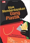 Bijak Memberdayakan Uang Plastik