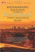 Menambang Kekayaan Dari Bisnis Emas Tanpa Mengeruk Alam