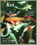 Koi : A Complete Pet Owner's Manual
