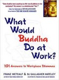 What would Buddha Do at Work?