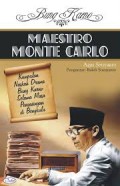 Maestro Monte Carlo : Kumpulan Naskah Drama Bung Karno selama masa pengasingan di Bengkulu