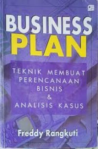 Business Plan : Teknik membuat Perencanaan Bisnis & Analysis Kasus